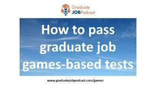 How to pass graduate job games-based tests - Graduate Job Podcast #106