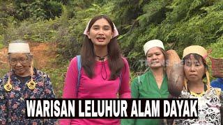 [FULL] WARISAN LELUHUR ALAM DAYAK | JEJAK PETUALANG (11/09/24)