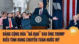 Toàn cảnh Thế giới: Đảng Cộng hòa “nã đạn” vào ông Trump, biểu tình rung chuyển toàn nước Mỹ