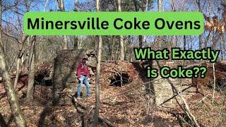 Minersville Coke Ovens ~ What Exactly is Coke??