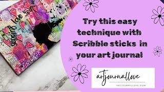 Try this easy technique with Scribble sticks  in your art journal