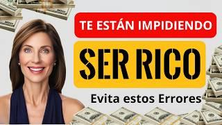 Identifica estos ERRORES  que te están IMPIDIENDO ser RICO 