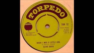 Silkie Davis - When I Was A Little Girl