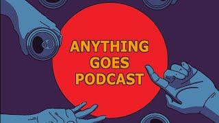 ANYTHING GOES PODCAST SEASON 8/ EPISODE 12 SUNDAY CONVERSATION