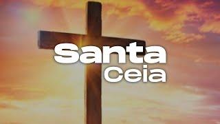 CULTO DE SANTA CEIA AO VIVO