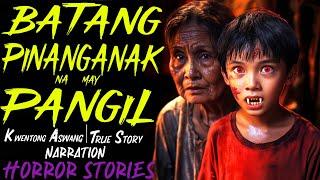 BATANG IPINANGANAK NA MAY PANGIL | Kwentong Aswang | True Story