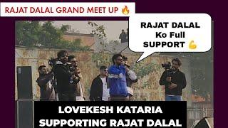 Lovekesh Kataria came in Rajat Dalal GRAND MEETUP & supported Rajat Dalal