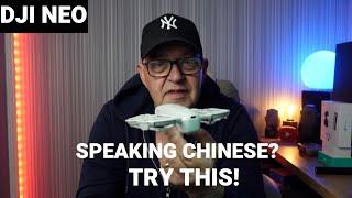 DJI Neo speaking Chinese ? - Problem solved!