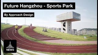 Future Hangzhou - Sports Park by Approach Design