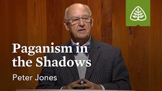 Paganism in the Shadows: Only Two Religions with Peter Jones