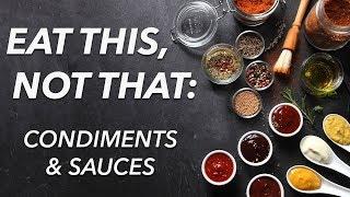 Eat this, not that: Condiments and sauces