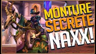 LA MONTURE SECRETE DE NAXXRAMAS 10.1.5 - BRAVOURE !