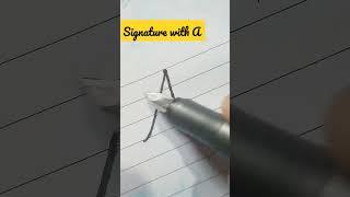 A signature |handwriting| calligraphy | smart writing| cursive writing tips| Signatures with A