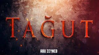 Tağut Nedir? (HAK BATILI PARÇALAR) ABU ZEYNEB