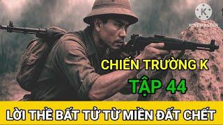 (44) Trận Đánh Anh Hùng Của Đại Đội 6 / Chiến Trường K ( Hà Văn Mao )