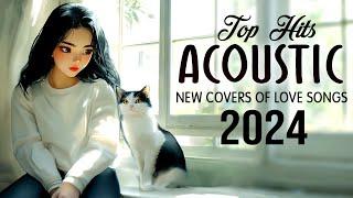 Chill Acoustic Love Songs to Start Your Morning  Soft English Acoustic Songs 2024 to Calm Your Mind