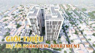 [Offical] Giới thiệu dự án Căn hộ Parkview Apartment Bình Dương