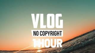 [1 Hour] - MBB - Sunrise (Vlog No Copyright Music)