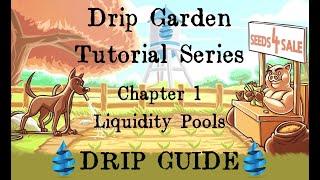 Drip Garden Tutorial - How A Liquidity Pool & Automated Market Maker Work