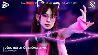 Giá Như Đời Làm Gì Có Giá Như Remix  Đừng Hỏi Em Ổn Không Remix - Em Đã Rất Mạnh Mẽ Remix TikTok