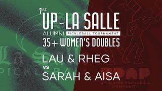 1st UP-La Salle Alumni Pickleball Tournament - Lau/Rheg vs Sarah/Aisa - Women's Doubles 35+