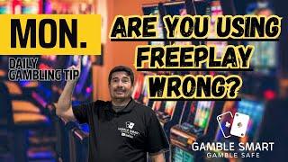 Daily Tip: Are You Using Your FreePlay Wrong?  Tips on How to Use Free Play Effectively