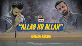 Allah Ho Allah Kalam by Waseem  Badami | ARY Digital