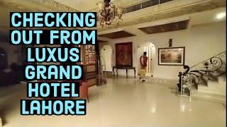 We are Checking Out from Luxus Grand Hotel Lahore | Hotel Vlog | Hotel Video | Ayesha Gill Official