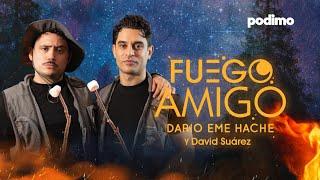 David Suárez | FUEGO AMIGO con Darío Eme Hace | 1x4