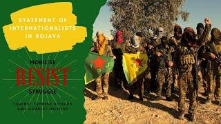 Statement of Internationalists in Rojava ! Mobilise Resist Struggle !