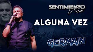 GERMAIN - ALGUNA VEZ