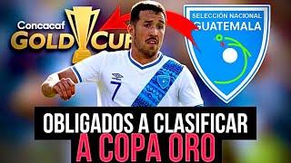 LA GUATEMALA DE LUIS FERNANDO TENA OBLIGADA A CLASIFICAR A COPA ORO 2025!