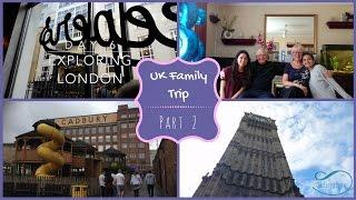 UK Family Trip - Part  2 (Finale) | Selinabox