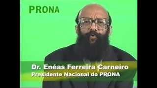 Dr. Enéas Carneiro - Prona - Partidário