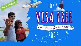 Visa free countries for Indians in 2025 | Top 5 budget friendly countries