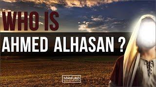 Who is Ahmed Al-Hasan?