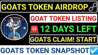 GOATS TOKEN AIRDROP12 DAYS LEFT️GOATS LISTING&TGEGOATS CLAIM! STARTSNAPSHOT#blum #major #toma