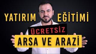 Ücretsiz Arsa ve Arazi Yatırım Eğitimi (Gayrimenkul Yatırımı)