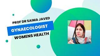 Gynae Care Center | Gynaecologist & Obstetricianist | Prof Dr Saima Javed