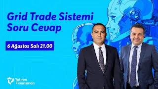 A'dan Z'ye Algoritmik İşlemler I Grid Trade Sistemi - Soru Cevap