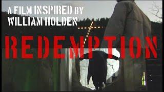 REDEMPTION a film inspired by WILLIAM HOLDEN