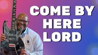 Come By Here - Gospel Guitar