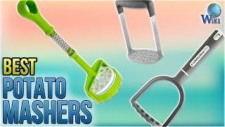 10 Best Potato Mashers 2018