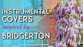 Bridgerton-Inspired Music Mix | Instrumental Cover Songs | Study Soundtrack