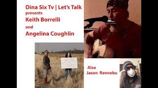 Dina Six Tv Singer Songwriter Keith Borrelli | Filmmaker Angelina Coughlin | Comedian Jason Rennebu