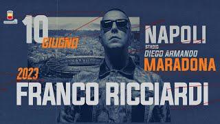 Franco Ricciardi Live | Concerto completo Stadio Maradona Napoli | 10 giugno 2023