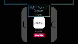 Stylish Summer Dresses From Urbanic Under 1000Rs || Beautiful Urbanic Dresses #pvlogshorts #urbanic