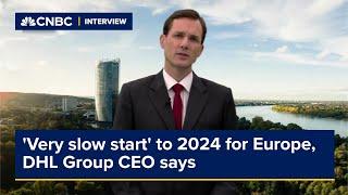 'Very slow start' to 2024 for Europe, DHL Group CEO says