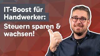 IT-Boost für Handwerker: Steuern sparen & wachsen!