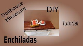 Dollhouse Miniature Enchiladas Tutorial